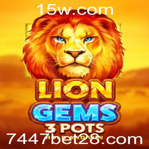 Descubra o Fascinante Mundo de LionGems3pots e a Estratégia 7447 bet